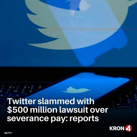 Twitter slammed with $500 million lawsuit over severance pay: reports
